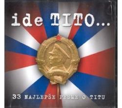 IDE TITO  - JOSIP BROZ TITO - 33 najlepse pesme o Titu, 2006 (C